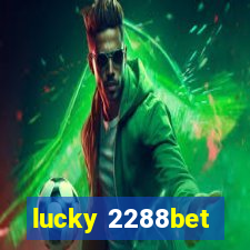 lucky 2288bet